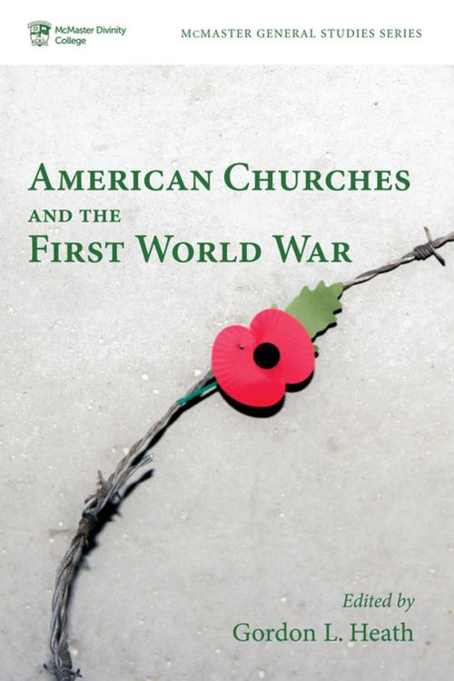 Cover of the book American Churches and the First World War by , Wipf and Stock Publishers