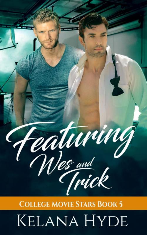 Cover of the book Featuring Wes and Trick by Kelana Hyde, Kelana Hyde
