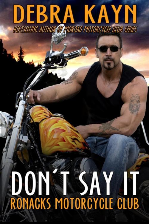 Cover of the book Don't Say It by Debra Kayn, Debra Kayn