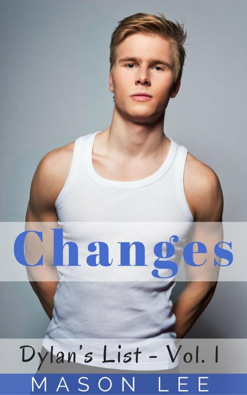 Cover of the book Changes (Dylan’s List - Vol. 1) by Mason Lee, Roja Publishing