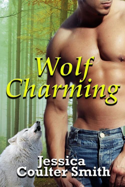 Cover of the book Wolf Charming by Jessica Coulter Smith, Jessica Smith