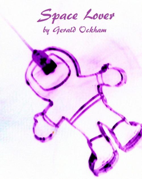 Cover of the book Space Lover by Gerald Ockham, Gerald Ockham