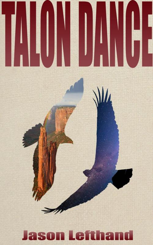 Cover of the book Talon Dance by Jason Lefthand, Jason Lefthand