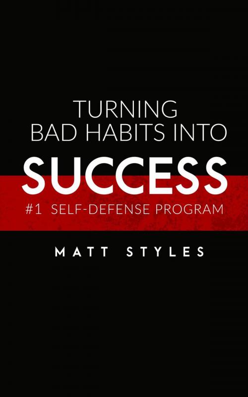 Cover of the book Turning Bad Habits into Success by Matthew Aubert, Matthew Aubert