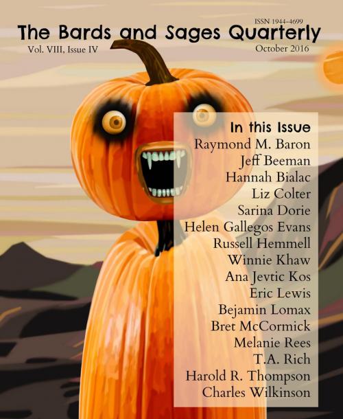 Cover of the book Bards and Sages Quarterly (October 2016) by Bret McCormick, Sarina Dorie, Ana Jevtic Kos, Helen Gallegos Evans, Hannah Bialac, Bards and Sages Publishing