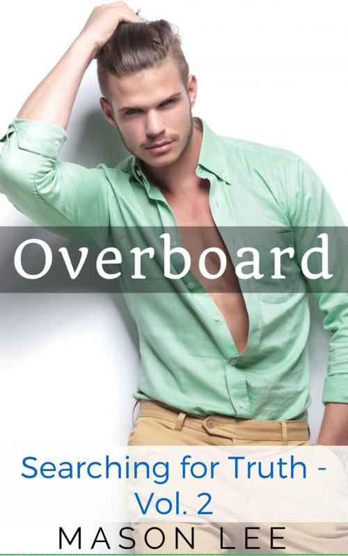 Cover of the book Overboard (Searching for Truth - Vol. 2) by Mason Lee, Roja Publishing