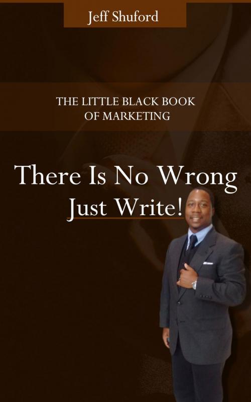 Cover of the book There is No Wrong Just Write by Dr. Jeff Shuford, Tech From Vets Publishing