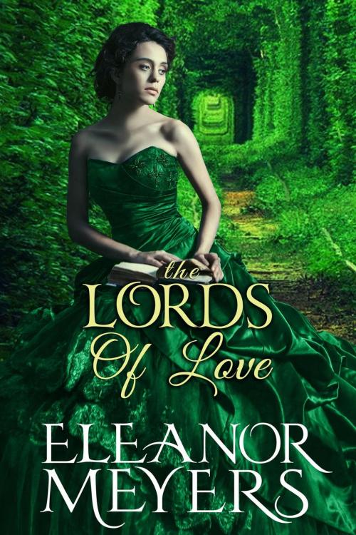 Cover of the book Regency Romance: The Lords of Love (A Prequel Novella to “Wardington Park” series: CLEAN Historical Romance) by Eleanor Meyers, ShermanBrooks Publishers