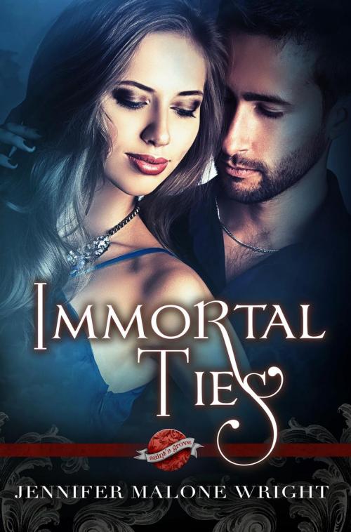 Cover of the book Immortal Ties (A Saint's Grove Novel) by Jennifer Malone Wright, Jennifer Malone Wright