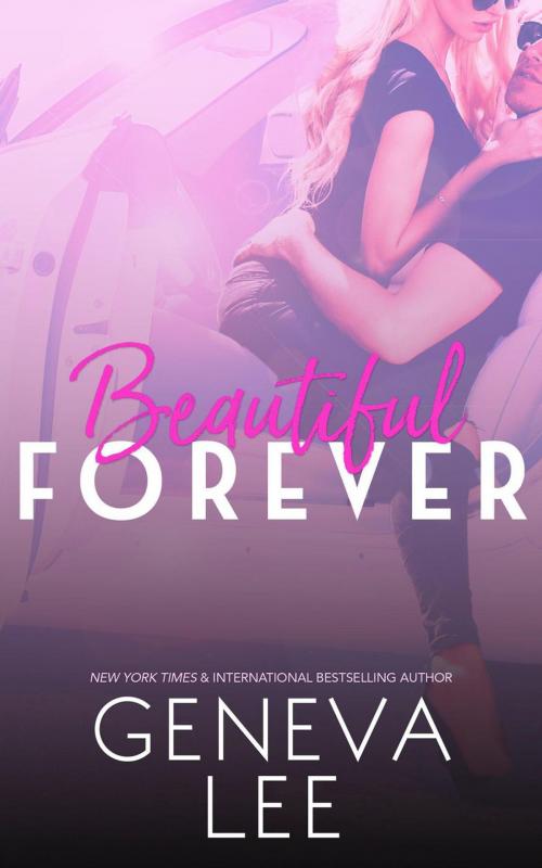 Cover of the book Beautiful Forever by Geneva Lee, Ivy Estate