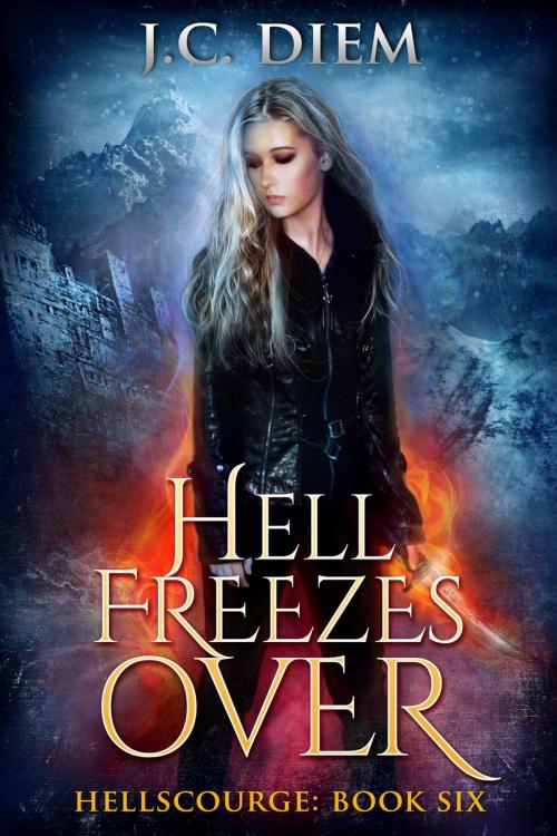 Cover of the book Hell Freezes Over by J.C. Diem, Seize The Night Agency