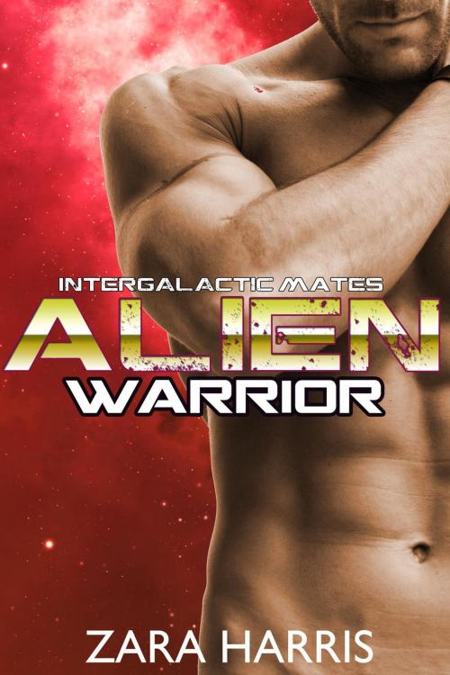 Cover of the book Alien Warrior by Zara Harris, Zara Harris