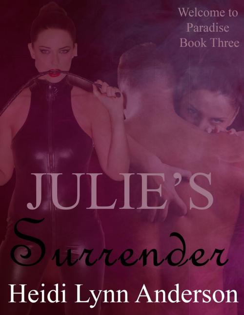 Cover of the book Julie's Surrender by Heidi Lynn Anderson, Heidi Lynn Anderson