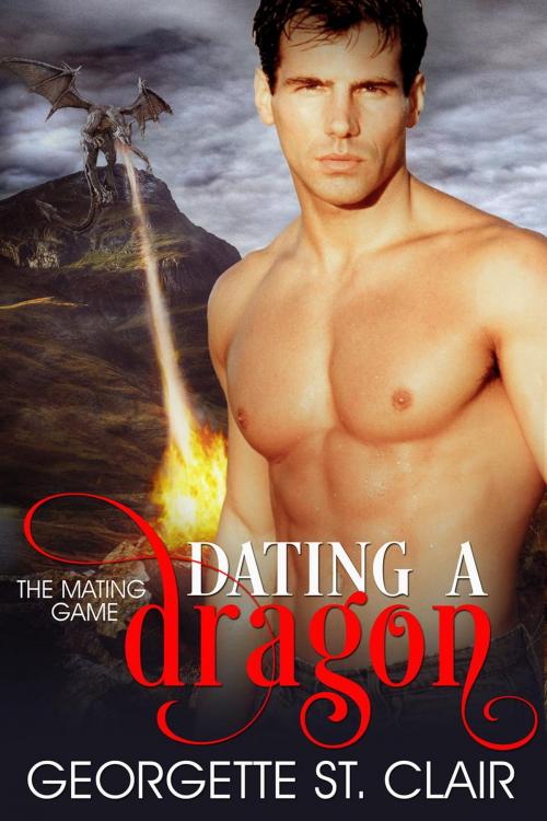 Cover of the book Dating A Dragon by Georgette St. Clair, Georgette St. Clair
