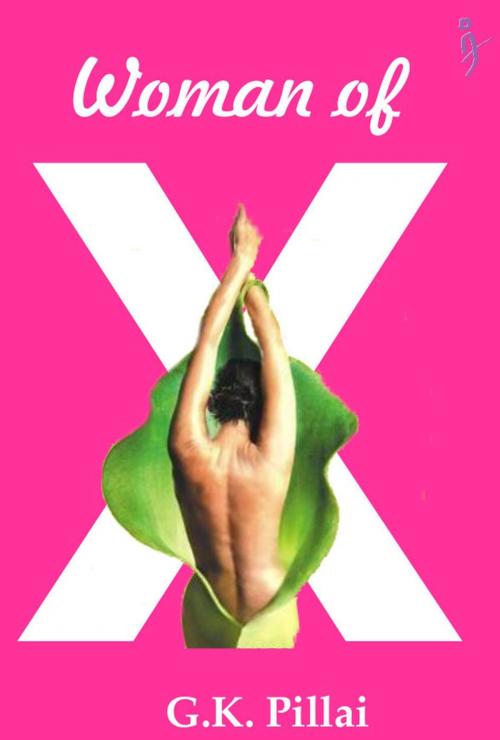 Cover of the book Women of X by GK Pillai, Frontier India