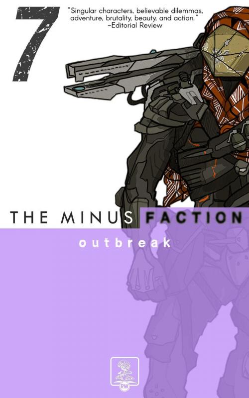 Cover of the book The Minus Faction - Episode Seven: Outbreak by Rick Wayne, Rick Wayne