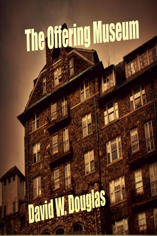 Cover of the book The Offering Museum by David W. Douglas, Valerie Douglas