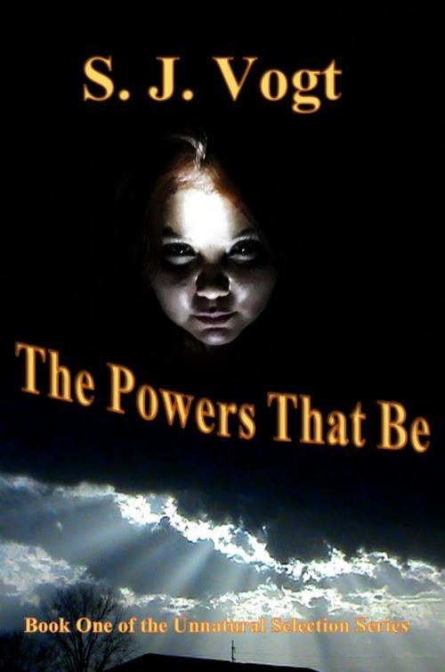 Cover of the book The Powers That Be by S. J. Vogt, S. J. Vogt