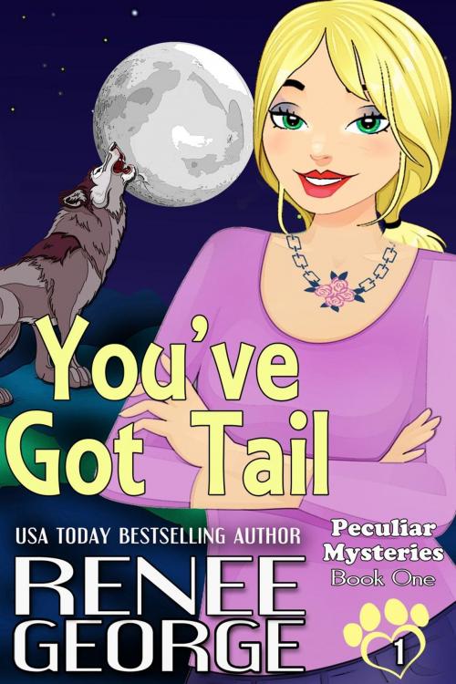Cover of the book You've Got Tail by Renee George, Renee George
