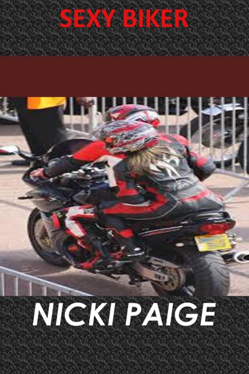 Cover of the book Sexy Biker by Nicki Paige, Write Time Publishing