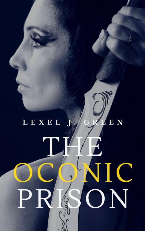 Cover of the book The Oconic Prison by Lexel J. Green, GCC Books