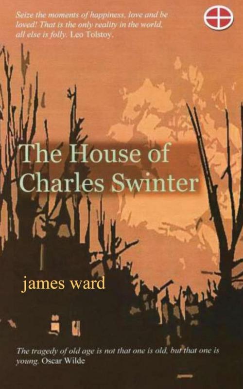 Cover of the book The House of Charles Swinter by James Ward, Cool Millennium