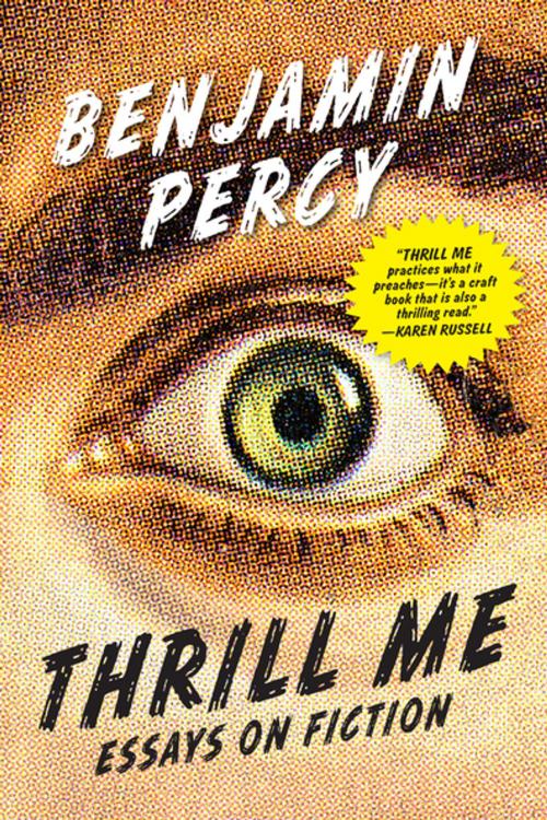 Cover of the book Thrill Me by Benjamin Percy, Graywolf Press