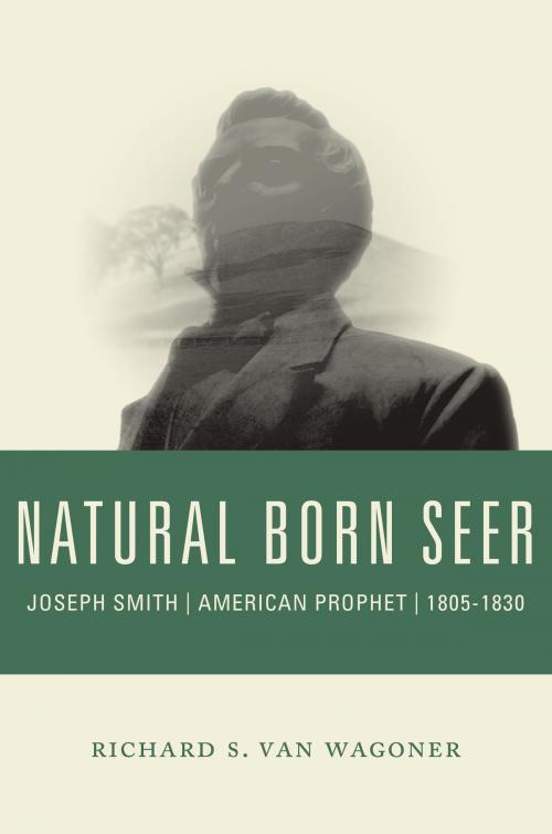 Cover of the book Natural Born Seer by Richard S. Van Wagoner, Signature Books