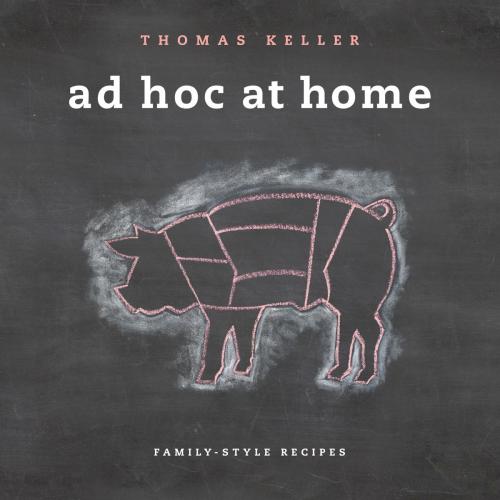 Cover of the book Ad Hoc at Home by Thomas Keller, Artisan