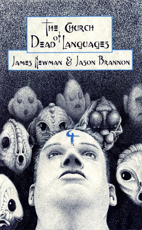 Cover of the book The Church of Dead Languages by James Newman, Jason Brannon, Cemetery Dance Publications
