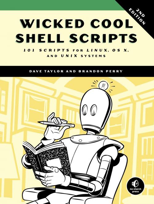 Cover of the book Wicked Cool Shell Scripts, 2nd Edition by Dave Taylor, Brandon Perry, No Starch Press
