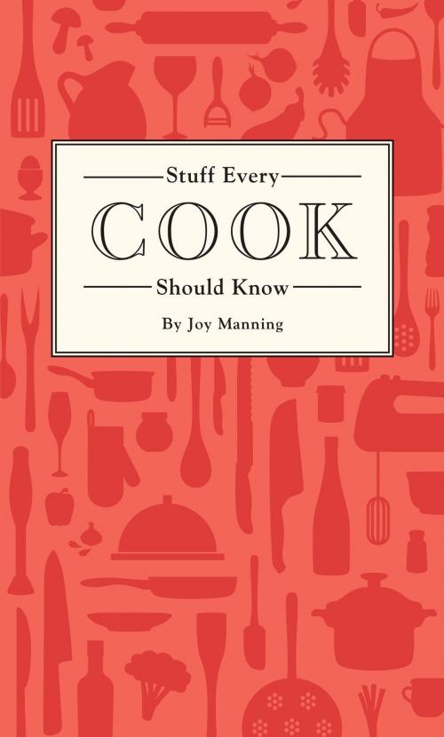 Cover of the book Stuff Every Cook Should Know by Joy Manning, Quirk Books