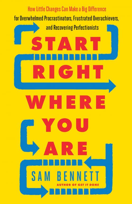 Cover of the book Start Right Where You Are by Sam Bennett, New World Library