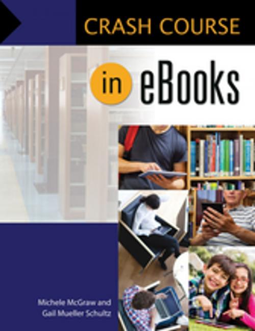 Cover of the book Crash Course in eBooks by Michele McGraw, Gail Mueller Schultz, ABC-CLIO