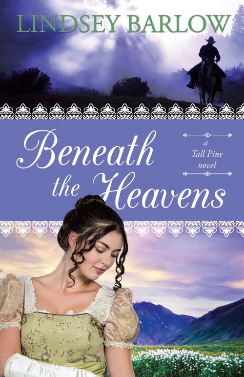 Cover of the book Beneath the Heavens by Lindsey Barlow, Light Messages Publishing