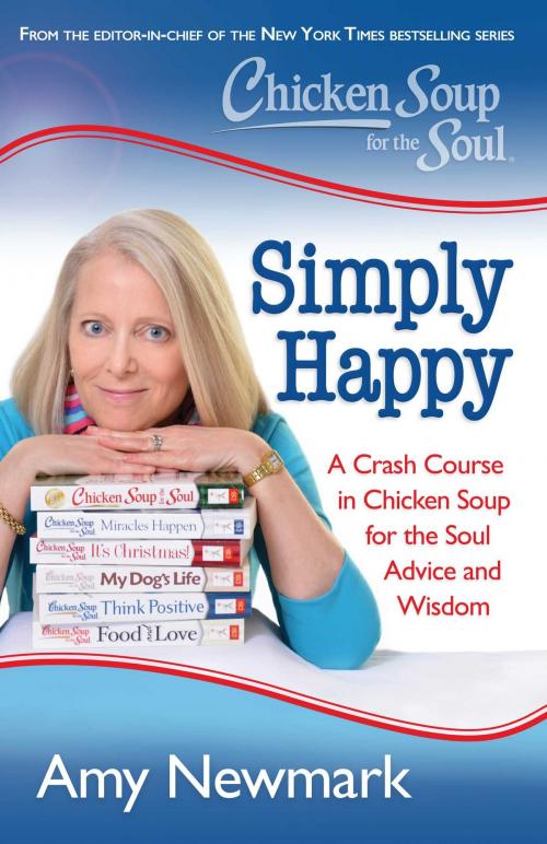 Cover of the book Chicken Soup for the Soul: Simply Happy by Amy Newmark, Chicken Soup for the Soul
