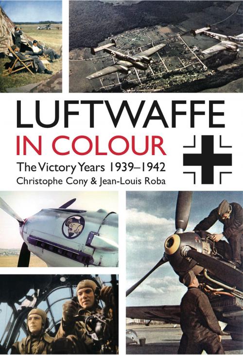 Cover of the book Luftwaffe in Colour: The Victory Years by Chrsitophe Cony, Jean-Louis Roba, Casemate