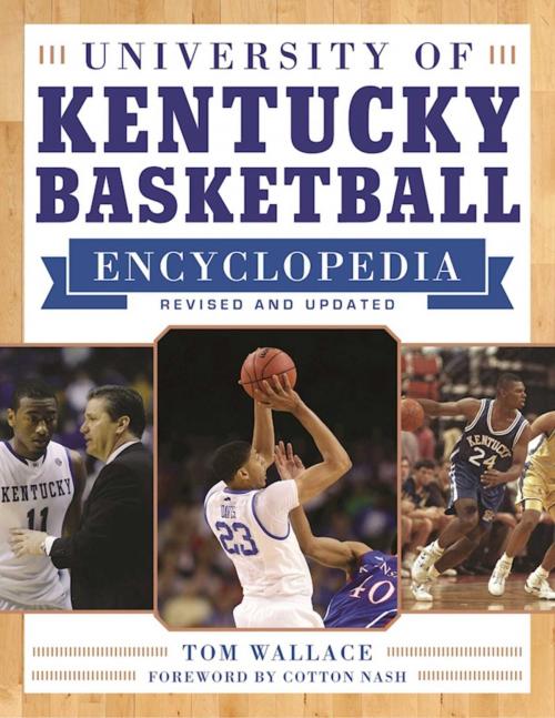 Cover of the book University of Kentucky Basketball Encyclopedia by Tom Wallace, Sports Publishing