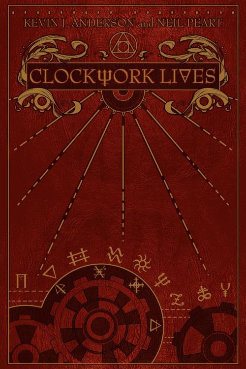Cover of the book Clockwork Lives by Kevin J. Anderson, Neil Peart, WordFire Press