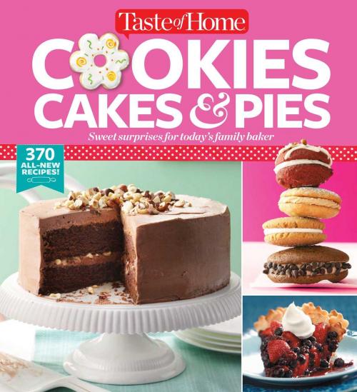 Cover of the book Taste of Home Cookies, Cakes & Pies by Editors at Taste of Home, Reader's Digest