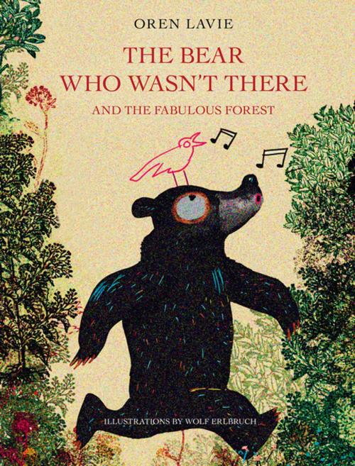 Cover of the book The Bear Who Wasn't There by Oren Lavie, Akashic Books