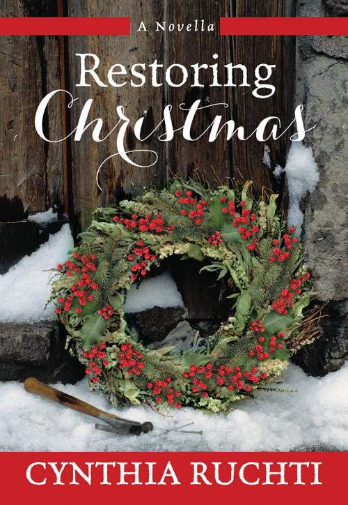 Cover of the book Restoring Christmas by Cynthia Ruchti, Worthy
