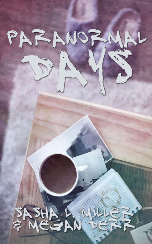 Cover of the book Paranormal Days by Megan Derr, Sasha L. Miller, Less Than Three Press LLC