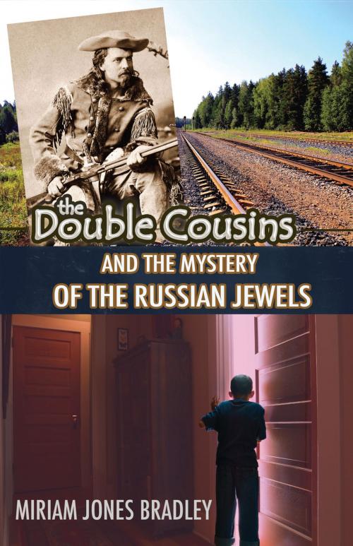 Cover of the book The Double Cousins and the Mystery of the Russian Jewels by Miriam Jones Bradley, Ambassador International