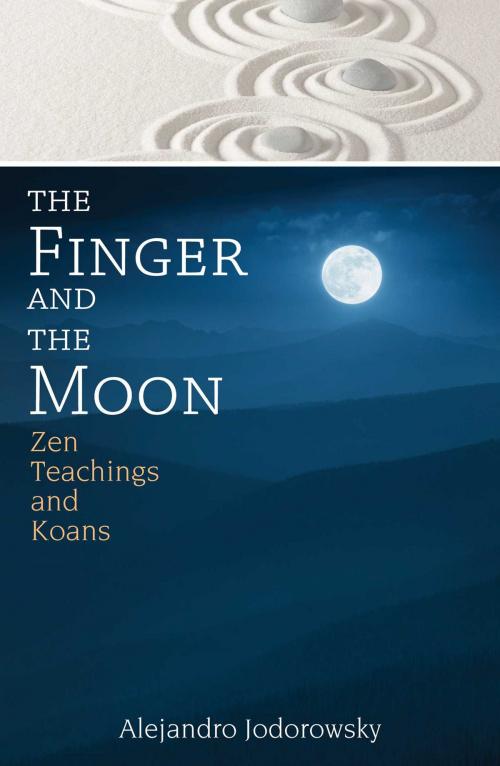 Cover of the book The Finger and the Moon by Alejandro Jodorowsky, Inner Traditions/Bear & Company