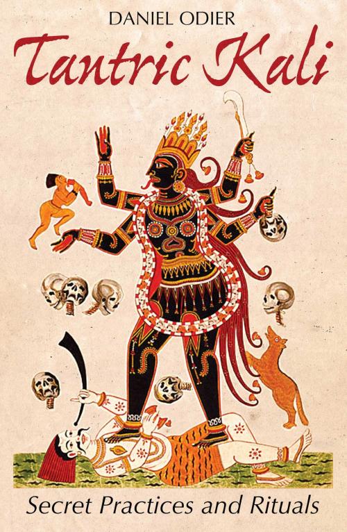 Cover of the book Tantric Kali by Daniel Odier, Inner Traditions/Bear & Company