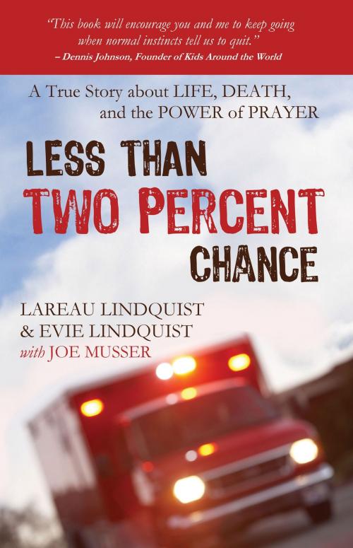 Cover of the book Less than Two Percent Chance by Lareau Lindquist, Evie Lindquist, Joe Musser, Aneko Press