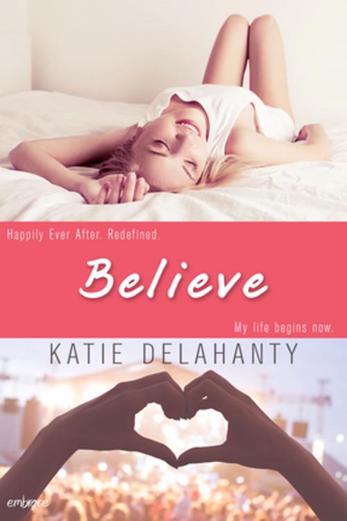Cover of the book Believe by Katie Delahanty, Entangled Publishing, LLC