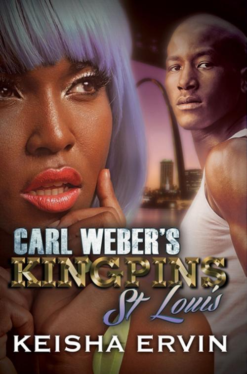 Cover of the book Carl Weber's Kingpins: St. Louis by Keisha Ervin, Urban Books