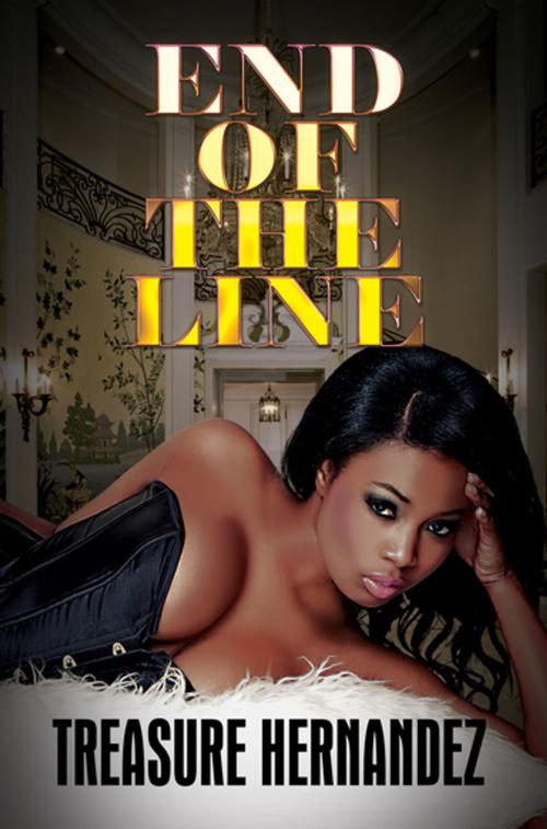 Cover of the book End of the Line by Treasure Hernandez, Urban Books